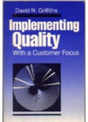 Implementing Quality with a Customer Focus